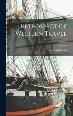 Retrospect of Western Travel; Volumul 2 - Retrospect of Western Travel; Volume 2