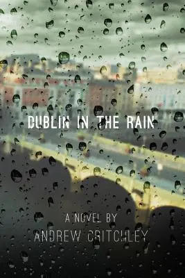 Dublin în ploaie - Dublin in the Rain