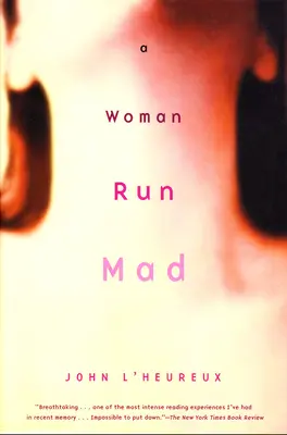 O femeie înnebunită - A Woman Run Mad