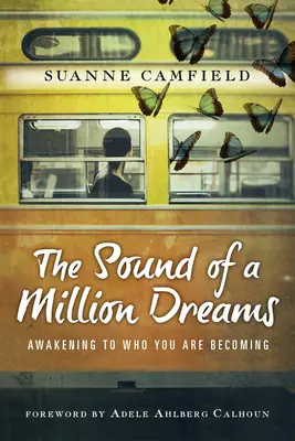 Sunetul unui milion de vise: Awakening to Who You Are Becoming - The Sound of a Million Dreams: Awakening to Who You Are Becoming