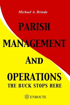 Managementul și operațiunile parohiale: The Buck Stops Here - Parish Management and Operations: The Buck Stops Here