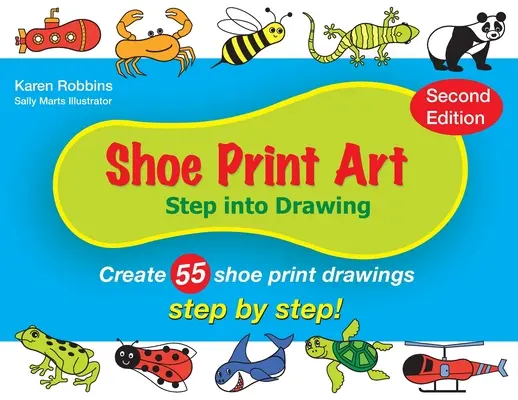 Arta imprimării pantofilor: Începeți să desenați - Shoe Print Art: Step Into Drawing