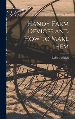 Dispozitive agricole practice și cum să le faci - Handy Farm Devices and how to Make Them