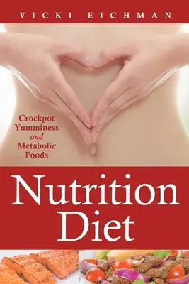 Dieta nutrițională: Crockpot Yumminess și alimente metabolice - Nutrition Diet: Crockpot Yumminess and Metabolic Foods