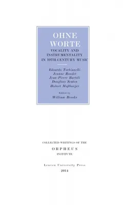 Ohne Worte: Vocality and Instrumentality in 19th-Century Music (Vocalitate și instrumentalitate în muzica secolului al XIX-lea) - Ohne Worte: Vocality and Instrumentality in 19th-Century Music