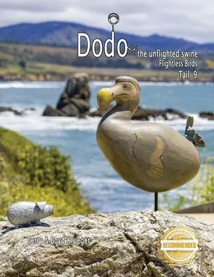 Dodo, porcul fără zbor: Păsări fără zbor Coada 9 - Dodo the unflighted swine: Flightless Birds Tail 9