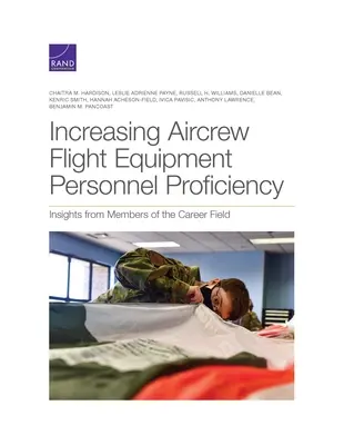 Creșterea competenței personalului aeronautic în domeniul echipamentelor de zbor: Perspective din partea membrilor din domeniul carierei - Increasing Aircrew Flight Equipment Personnel Proficiency: Insights from Members of the Career Field