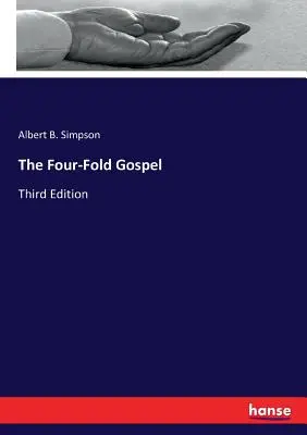 The Four-Fold Gospel: Ediția a treia - The Four-Fold Gospel: Third Edition