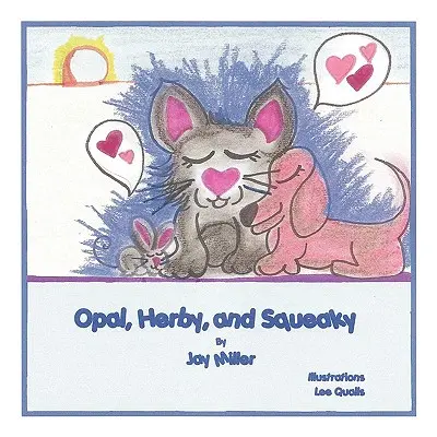 Opal, Herby și Squeaky - Opal, Herby, and Squeaky