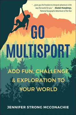 Go Multisport: Adaugă distracție, provocare și explorare lumii tale - Go Multisport: Add Fun, Challenge & Exploration to Your World