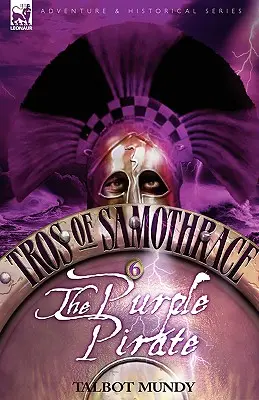Tros din Samothrace 6: Piratul purpuriu - Tros of Samothrace 6: The Purple Pirate