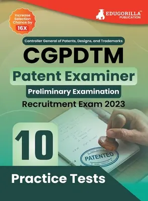 CGPDTM Patent Examiner Examiner Book 2023 - Controller General of Patents, Designs, and Trade Marks 10 Practice Tests (1500 Solved Questions) with Free Ac - CGPDTM Patent Examiner Exam Book 2023 - Controller General of Patents, Designs, and Trade Marks 10 Practice Tests (1500 Solved Questions) with Free Ac