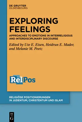 Prinderea emoțiilor: Abordări ale emoțiilor în discursul interreligios și interdisciplinar - Grasping Emotions: Approaches to Emotions in Interreligious and Interdisciplinary Discourse