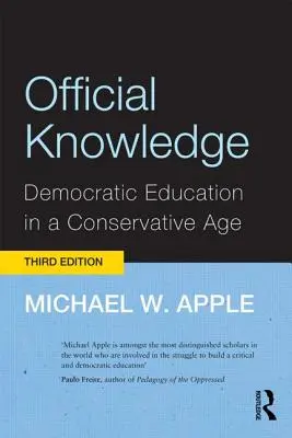 Cunoașterea oficială: Educația democratică într-o epocă conservatoare - Official Knowledge: Democratic Education in a Conservative Age