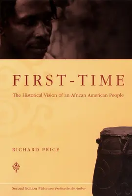 First-Time: Viziunea istorică a unui popor afro-american - First-Time: The Historical Vision of an African American People