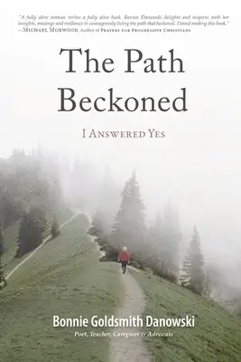 Calea m-a chemat: Am răspuns da - The Path Beckoned: I Answered Yes