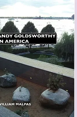 Andy Goldsworthy în America - Andy Goldsworthy in America