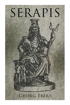 Serapis: Roman Istoric - Serapis: Historical Novel