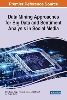 Abordări Data Mining pentru Big Data și analiza sentimentelor în social media - Data Mining Approaches for Big Data and Sentiment Analysis in Social Media