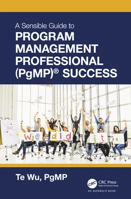 The Sensible Guide to Program Management Professional (PgMP)(R) Succes - The Sensible Guide to Program Management Professional (PgMP)(R) Success
