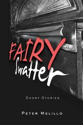 Vâslașul zânelor: Povestiri scurte - Fairy Swatter: Short Stories