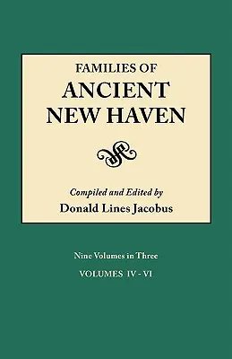Familiile din vechiul New Haven. Publicat inițial ca New Haven Genealogical Magazine, volumele I-VIII [1922-1932] și volumul Cross-Index [1939]. Nouă - Families of Ancient New Haven. Originally Published as New Haven Genealogical Magazine, Volumes I-VIII [1922-1932] and Cross-Index Volume [1939]. Nine
