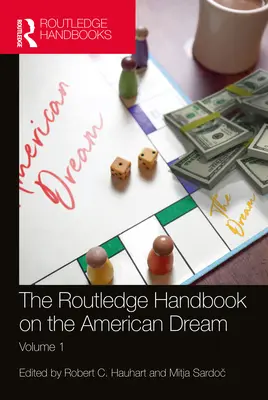 The Routledge Handbook on the American Dream (Manualul Routledge privind visul american): Volumul 1 - The Routledge Handbook on the American Dream: Volume 1