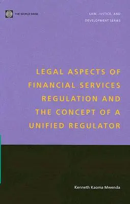 Aspecte juridice ale reglementării serviciilor financiare și conceptul de autoritate de reglementare unificată - Legal Aspects of Financial Services Regulation and the Concept of a Unified Regulator
