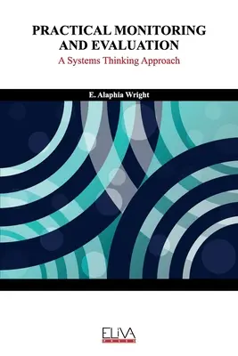 Monitorizare și evaluare practică: O abordare bazată pe gândirea sistemică - Practical Monitoring and Evaluation: A Systems Thinking Approach