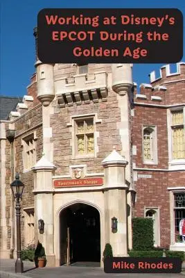 Munca la Disney EPCOT în timpul Epocii de Aur - Working at Disney's EPCOT During the Golden Age