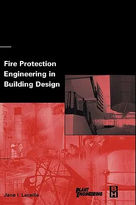 Ingineria protecției împotriva incendiilor în proiectarea clădirilor - Fire Protection Engineering in Building Design