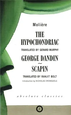 The Hypochondriac și alte piese - The Hypochondriac and Other Plays