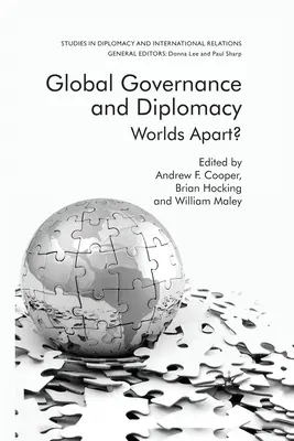 Guvernanță globală și diplomație: Worlds Apart? - Global Governance and Diplomacy: Worlds Apart?