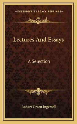 Prelegeri și eseuri: O selecție - Lectures And Essays: A Selection