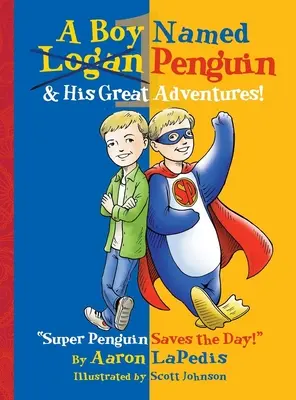 Un băiat pe nume Pinguin: Marile lui aventuri! - A Boy Named Penguin: His Great Adventures!
