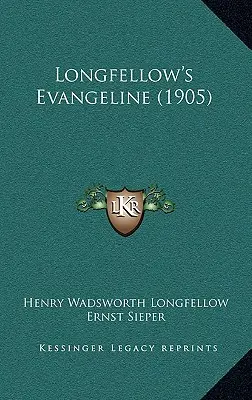 Evanghelina lui Longfellow (1905) - Longfellow's Evangeline (1905)