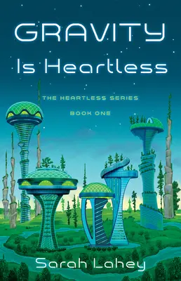 Gravity Is Heartless: The Heartless Series, Cartea întâi - Gravity Is Heartless: The Heartless Series, Book One