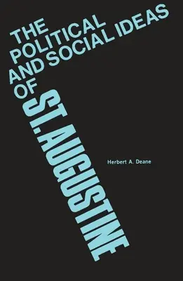 Ideile politice și sociale ale Sfântului Augustin - The Political and Social Ideas of Saint Augustine