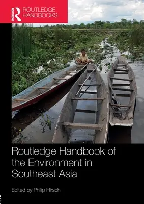 Manualul Routledge al mediului în Asia de Sud-Est - Routledge Handbook of the Environment in Southeast Asia