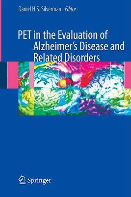 Pet în evaluarea bolii Alzheimer și a tulburărilor asociate - Pet in the Evaluation of Alzheimer's Disease and Related Disorders