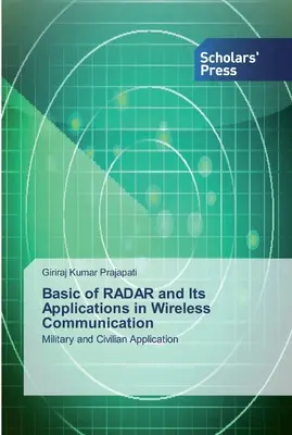 Bazele RADAR și aplicațiile sale în comunicațiile fără fir - Basic of RADAR and Its Applications in Wireless Communication