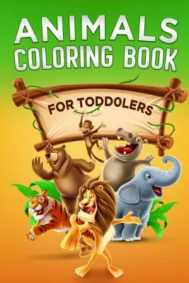 Carte de colorat cu animale: Pentru copii mici - Animals Coloring Book: For Toddlers