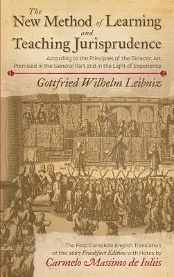 Noua metodă de învățare și predare a jurisprudenței conform principiilor artei didactice premise în partea generală și în lumina - The New Method of Learning and Teaching Jurisprudence According to the Principles of the Didactic Art Premised in the General Part and in the Light of