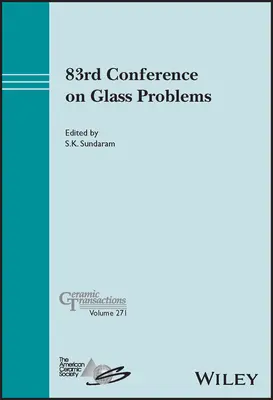 A 83-a Conferință privind problemele sticlei, volumul 271 - 83rd Conference on Glass Problems, Volume 271