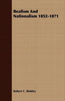 Realism și naționalism 1852-1871 - Realism And Nationalism 1852-1871
