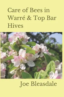 Îngrijirea albinelor în stupii Warr și Top Bar - Care of Bees in Warr & Top Bar Hives
