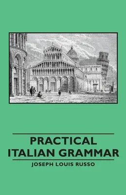 Gramatică italiană practică - Practical Italian Grammar