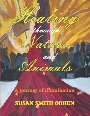 Vindecarea prin natură și animale: O călătorie de iluminare - Healing Through Nature and Animals: A Journey of Illumination