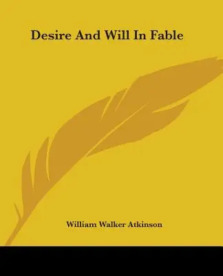 Dorința și voința în fabulă - Desire And Will In Fable