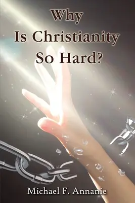 De ce este creștinismul atât de greu? - Why Is Christianity So Hard?